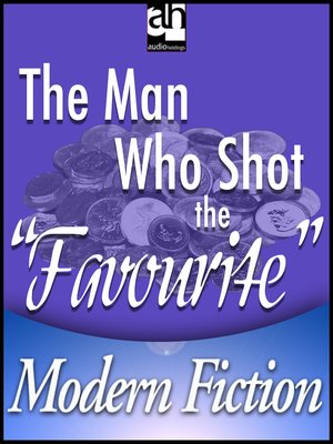 cover image of The Man Who Shot the "Favourite"
